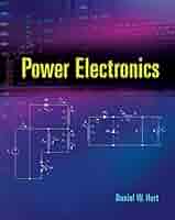 Power Electronics: Hart, Daniel W.: 9780073380674: Amazon